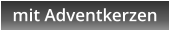 mit Adventkerzen