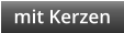mit Kerzen