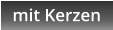 mit Kerzen