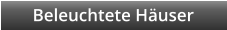 Beleuchtete Huser
