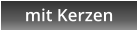 mit Kerzen