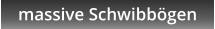 massive Schwibbgen