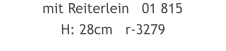 mit Reiterlein   01 815 H: 28cm   r-3279
