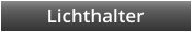 Lichthalter