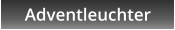 Adventleuchter